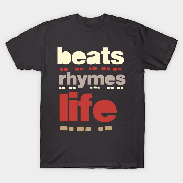 beat rhymes life 2023 07 T-Shirt by 2 souls